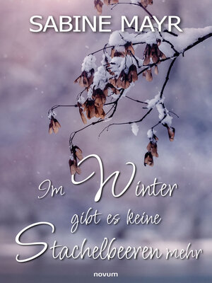 cover image of Im Winter gibt es keine Stachelbeeren mehr
